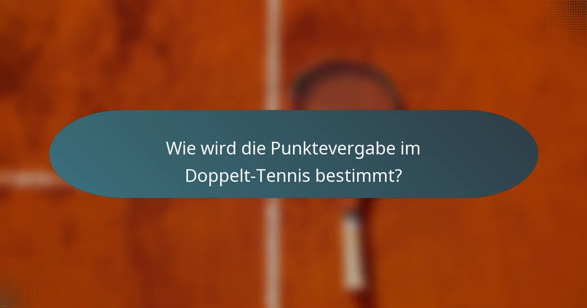 Wie wird die Punktevergabe im Doppelt-Tennis bestimmt?
